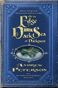 "On the Edge of the Dark Sea of Darkness" by Andrew Peterson
